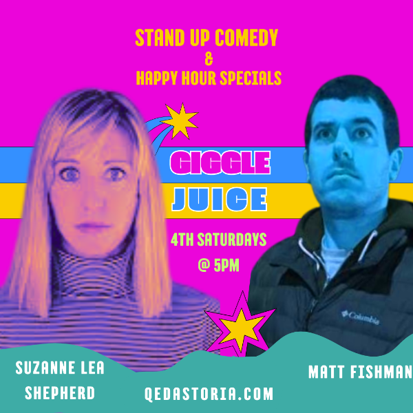 Giggle Juice Comedy Show – Q.E.D. Astoria