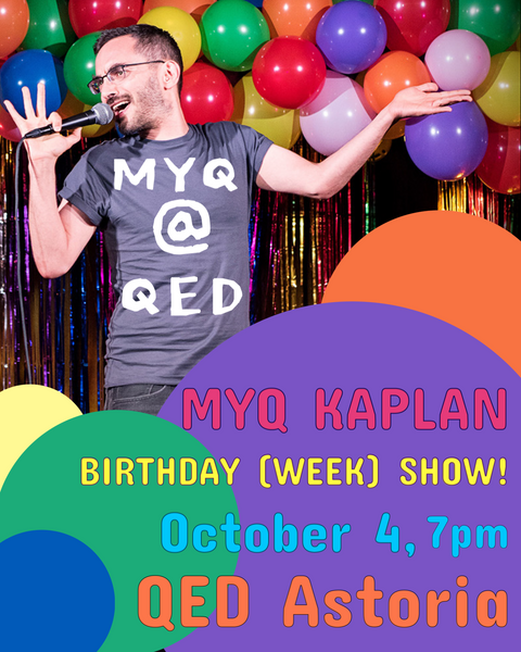 MYQ @ QED: BDAY edition