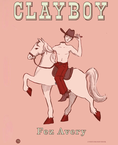 Clayboy: Poems with Fez Avery &amp; Friends