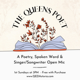 The Queens Poet - A Poetry, Singer/Songwriter & Spoken Word Open Mic