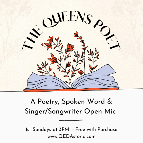 The Queens Poet - A Poetry, Singer/Songwriter & Spoken Word Open Mic