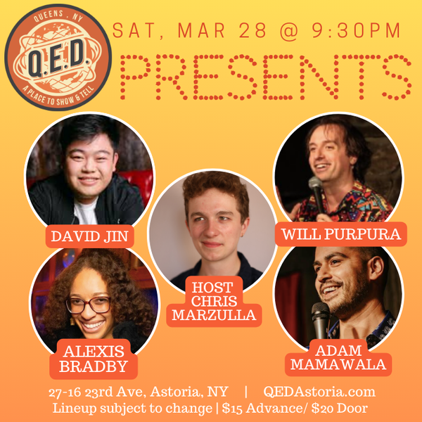 QED Presents (3/28 9:30)