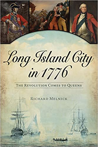Long Island City in 1776: The Revolution Comes to Queens (Paperback)