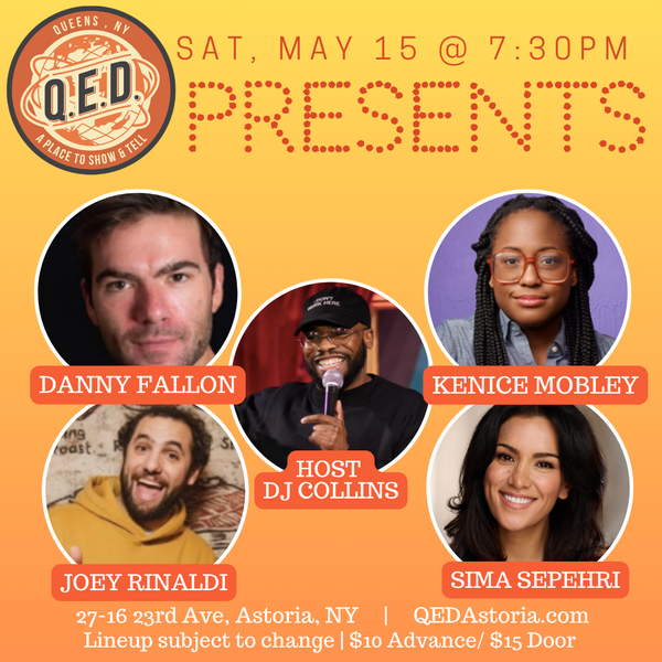 QED Presents (5/15 7:30)