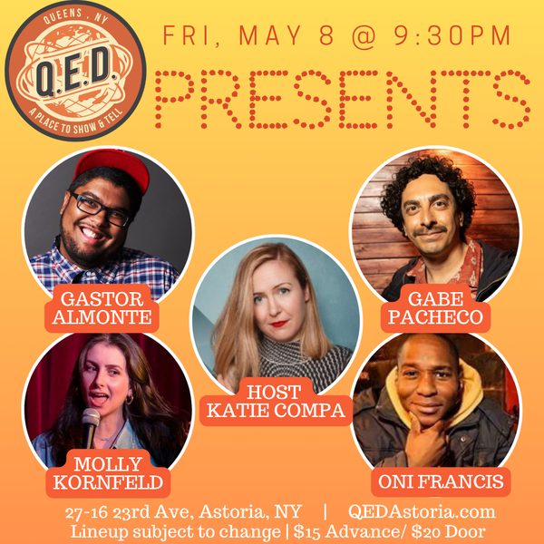 QED Presents (5/8 9:30)