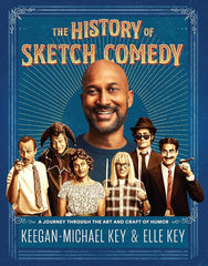 The History of Sketch Comedy: A Journey through the Art and Craft of Humor (Hardcover)