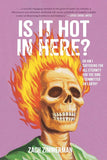 Is It Hot in Here: (Or Am I Suffering for All Eternity for the Sins I Committed on Earth)? (Paperback)