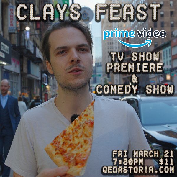 Clay's Feast TV Premiere & Comedy Show!