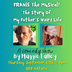 FRANIS THE MUSICAL: The Story of My Father's Weird Life