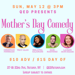 QED Presents - Mother's Day Showcase
