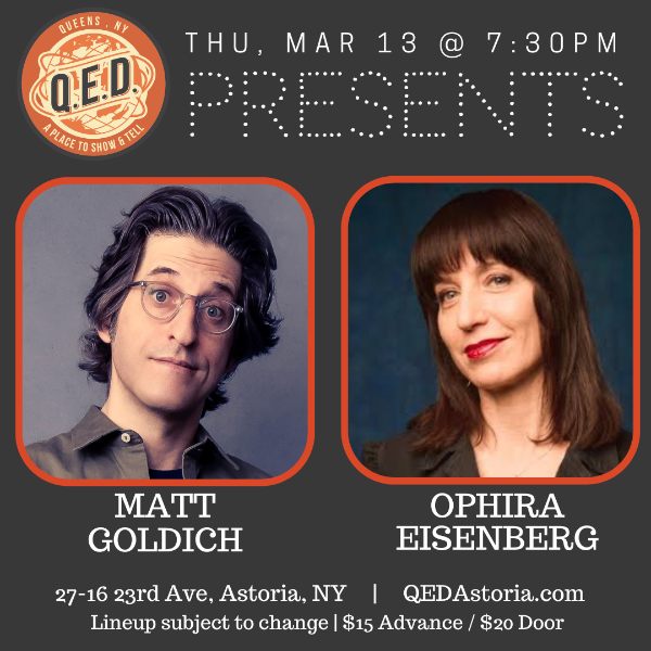 QED Presents - Matt Goldich & Ophira Eisenberg