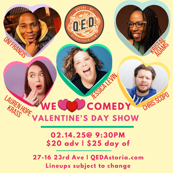 QED Valentine's Day Show (9:30PM)