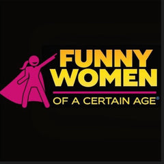 Funny Women of a Certain Age: Storytelling