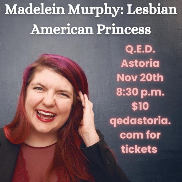 Madelein Murphy: Lesbian American Princess