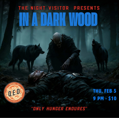 The Night Visitor Presents: "In A Dark Wood"