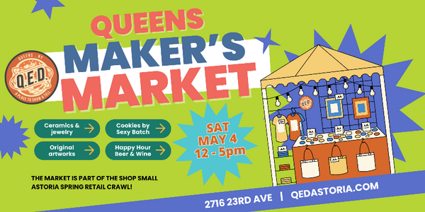 QED Makers Market & Shop Small Astoria Retail Crawl
