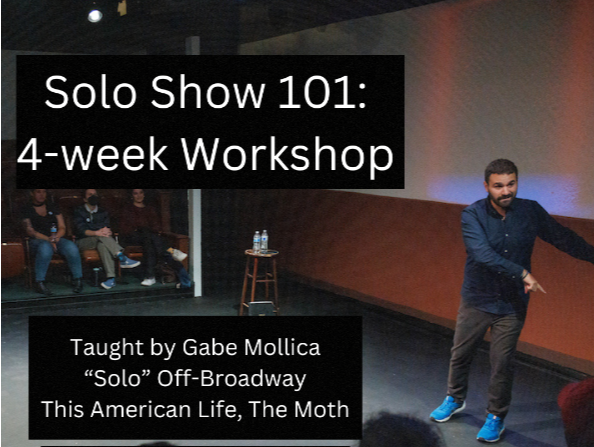 Solo Show 101: 4-Week Workshop MAY 13 - JUN 10