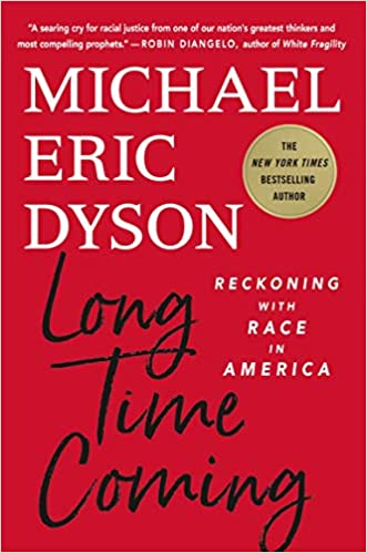Long Time Coming: Reckoning with Race in America (Hardcover)