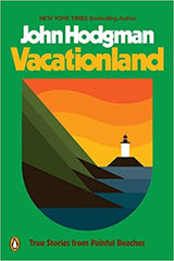 Vacationland: True Stories from Painful Beaches by John Hodgman (Paperback)