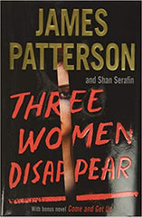 Three Women Disappear: With bonus novel Come and Get Us (Hardcover)