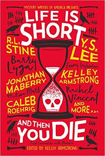 Life Is Short and Then You Die: Mystery Writers of America Presents First Encounters with Murder (Hardcover)