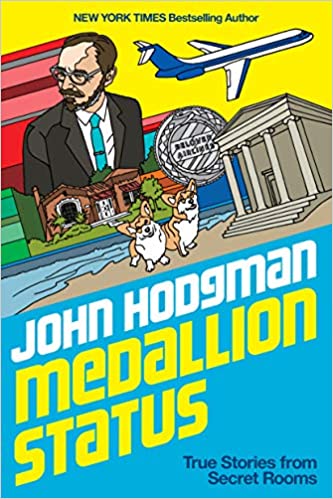 Medallion Status: True Stories from Secret Rooms by John Hodgman (Hardcover)