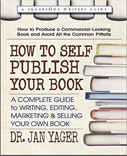 How to Self-Publish Your Book: A Complete Guide to Writing, Editing, Marketing & Selling Your Own Book