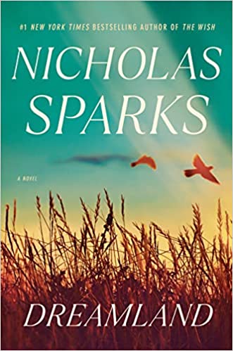 Dreamland: A Novel Hardcover by Nicholas Sparks