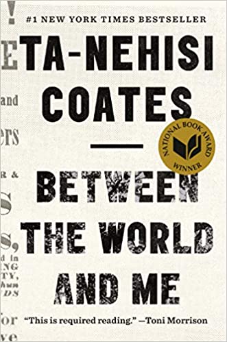 Between the World and Me by Ta-Nehisi Coates (Hardcover)