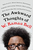The Awkward Thoughts of W. Kamau Bell... (Hard or Soft cover)