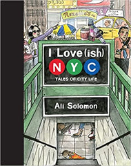 I Love(ish) New York City: Tales of City Life - Hardcover
