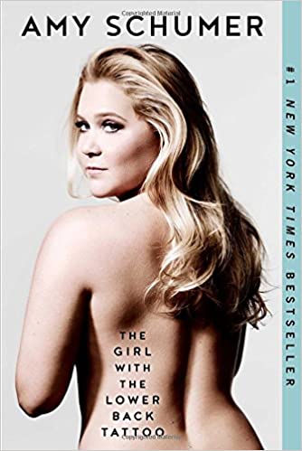 The Girl with the Lower Back Tattoo by Amy Schumer (Paperback)