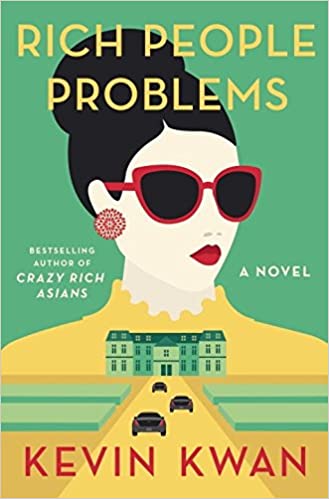 Rich People Problems (Crazy Rich Asians Trilogy)
