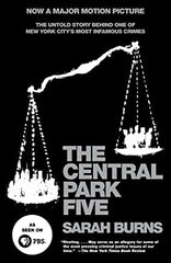 The Central Park The Central Park Five: The Untold Story Behind One of New York City's Most Infamous Crimes (Paperback)