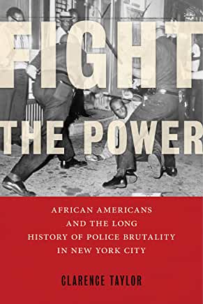 Fight the Power: African Americans and the Long History of Police Brutality in New York City (Hardcover)