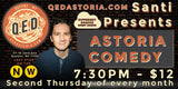 Santi Presents - Astoria Comedy Show